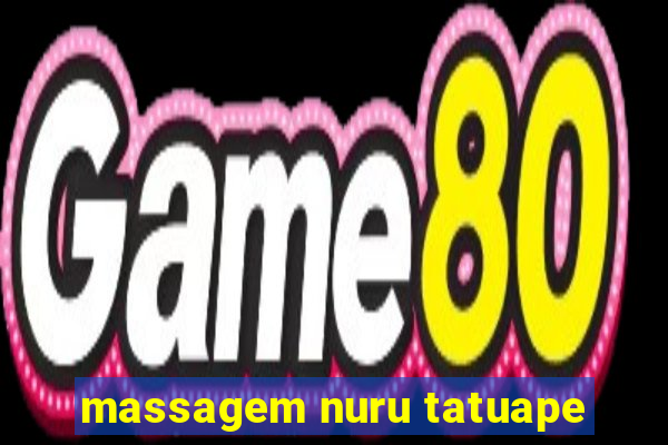 massagem nuru tatuape